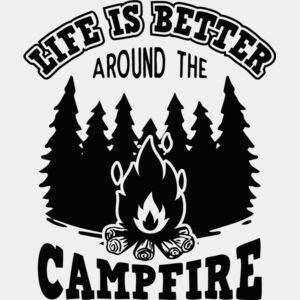 life is better around the campfire Thumbnail