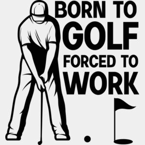 Born To Golf Forced To Work SVG Thumbnail
